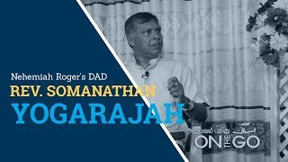 My Dads Testimony  Rev Somanathan Yogarajah  Lord Tv  Nehemiah Roger [upl. by Anreval]