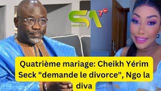 live Cheikh Yérim Seck quotdemande le divorcequot Ngo la diva [upl. by Dhar]