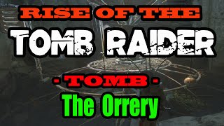 Rise Of The Tomb Raider  The Orrery  Tomb Walkthrough [upl. by Megen635]