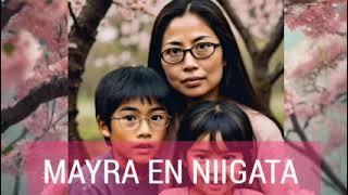 MENJ  MAYRA EN NIIGATA EN JAPÓN ENCONTRÓ EL AMOR Y UNA FAMILIA mayraenniigatajapon [upl. by Polish]