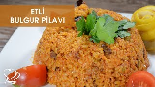 ETLİ BULGUR PİLAVI Tarifi [upl. by Kliment364]