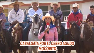 CABALGATA POR EL CERRO AGUDO MOCORITO 2021 CON ZULEMA FERRER [upl. by Swirsky60]