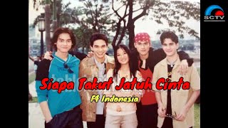 F4 Indonesia Siapa Takut Jatuh Cinta Sinetron SCTV Tahun 2002 Part 1 [upl. by Peppel294]