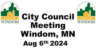 Windom City Council Meeting  August 6 2024 [upl. by Lorry]