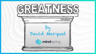 MindSpring Presents quotGreatnessquot by David Marquet [upl. by Dohsar]