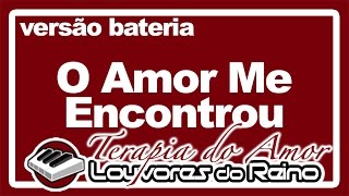 O AMOR ME ENCONTROU bateria  Jad e Jeferson COVER LYRICS  Tecladista Milton Cardoso [upl. by Karrie598]