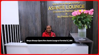 Kenya Airways opens new Asante Lounge at Terminal 1C JKIA [upl. by Nnayllehs825]