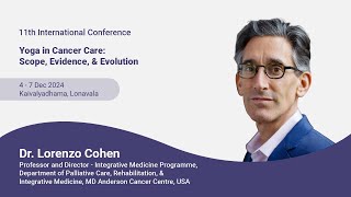 Dr Lorenzo Cohen  International Conference  Yoga in Cancer Care Scope Evidence amp Evolution [upl. by Inol382]