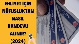 EHLİYET RANDEVUSU NASIL ALINIR 2024  EHLİYET RANDEVU ALMA  NÜFUSTAN RANDEVU ALMAK 2024 [upl. by Akahc68]