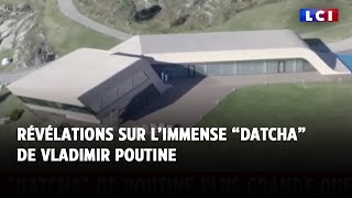 Révélations sur limmense quotDatchaquot de Vladimir Poutine [upl. by Suelo]