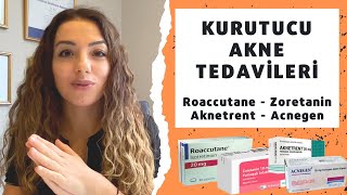 Roaccutane Zoretanin Aknetrent Acnegen  Kurutucu Akne  İzotretinoin Tedavisi  Doç Dr Ezgi Özkur [upl. by Ammeg]