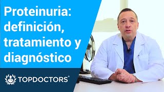 Proteinuria definición tratamiento y diagnóstico [upl. by Davidoff]