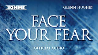 Tony Iommi feat Glenn Hughes  Face Your Fear Official Audio [upl. by Eiznek]