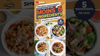 Recettes Savoureuses avec Moins de 5 Ingrédients [upl. by Ert]