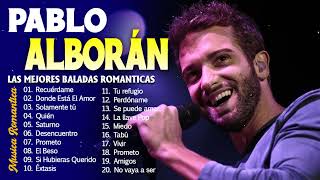 PABLO ALBORÁN SUS MEJORES ÉXITOS  LAS 30 GRANDES CANCIONES DE PABLO ALBORÁN  ALBUM COMPLETO [upl. by Maze]