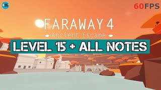 Faraway 4 Ancient Escape Level 15  All Notes iOSAndroid Walkthrough [upl. by Lynch689]