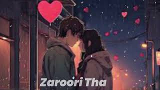 Zarori tha Lofi SongRahat Fateh Ali Kha SongSad SongRomantic SongTeri Yadon ke Dariya ka Bichadn [upl. by Yelats]