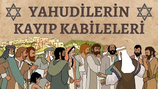 İsrailin 12 Kabilesine Ne Oldu Neden Geriye Yalnızca 2 Kabile Kaldı [upl. by Cahn]