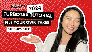 2024 TurboTax Tutorial for Beginners  Complete WalkThrough  How To File Your Own Taxes [upl. by Viafore]