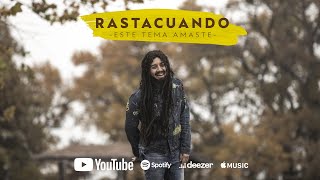 Rastacuando  Este Tema Amaste [upl. by Eusadnilem]