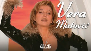 Vera Matovic  Ljubi ga majka  Audio 2003 [upl. by Leary]