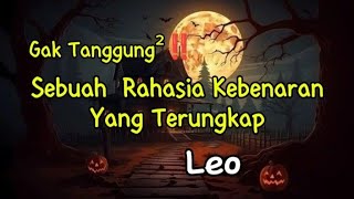 Leo 😱 Sebuah Rahasia Kebenaran Yang Terungkap‼️ [upl. by Aniarrol]