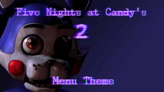 Five Nights at Candys 2 OST  Menu Theme [upl. by Riamu856]