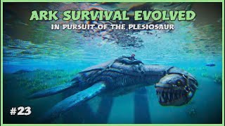 ARK Survival Evolved  In Pursuit of The Plesiosaur [upl. by Alekram]