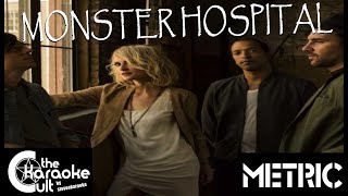 Metric  Monster Hospital  SOKC134 KARAOKE [upl. by Atekal]