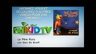 Les Ours Du Scorff  Le Père Ruru [upl. by Lougheed]