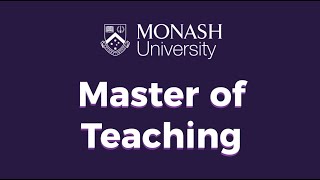 Monash University  Master of Teaching [upl. by Aihsram519]