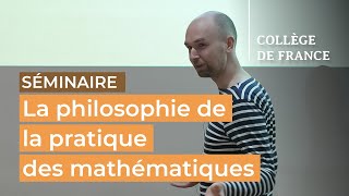 La philosophie de la pratique des mathématiques 6  Timothy Gowers 20232024 [upl. by Airretal]