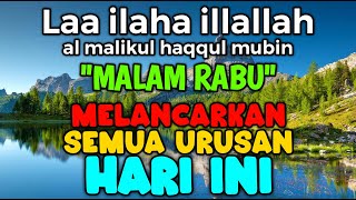 AMALAN SUNNAH PENUH BERKAH  Laa ilaha illallah al malikul haqqul mubin [upl. by Timi105]