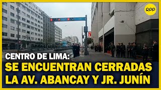 RESTRICCIONES EN LIMA Se encuentran cerradas la Av Abancay y el Jr Junín [upl. by Esorylime]