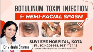 Botulinum Toxin Injection for HemiFacial Spasm by Dr Vidushi Sharma SuVi Eye Hospital Kota India [upl. by Niamert]