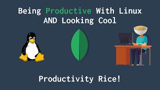 Ricing Linux For Productivity [upl. by Ahsener]