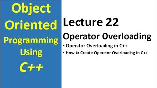 operator overloading in c  Object Oriented Programming C Tutorial  Lecture 22 [upl. by Tuckie]