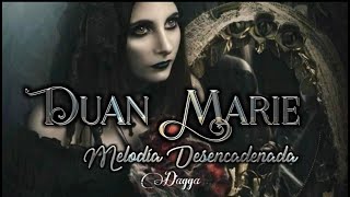 Duan Marie  Melodia Desencadenada Letra [upl. by Terchie]