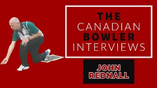 John Rednall Interview with The Canadian Bowler [upl. by Il]