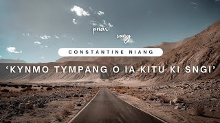 “KYNMO TYMPANG”Pnar song covered by Constantine [upl. by Gibert]