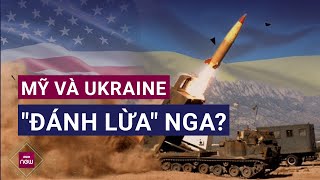 Tin thế giới Mỹ và Ukraine quotgiương đông kích tâyquot để đánh lạc hướng Nga vụ ATACMS  VTC Now [upl. by Gagne]