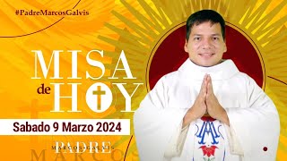 MISA DE HOY Sábado 9 Marzo 2024 con el PADRE MARCOS GALVIS [upl. by Halsy]