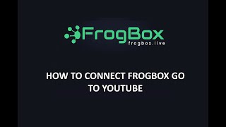 FrogBox Go  How to Connect to YouTube [upl. by Muller]