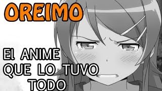 Editorial del Doc Oreimo El anime que lo tuvo todo [upl. by Llejk221]