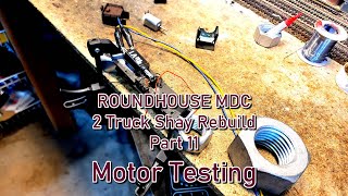 MDC Shay Rebuild Part 11 Motor Testing [upl. by Ecniv]