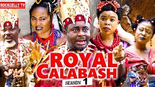 ROYAL CALABASH 1 New Movie EMEKA IKE 2019 NOLLYWOOD MOVIES [upl. by Eva]