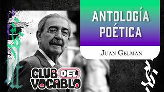 🟣 Juan Gelman  Antología Poética Poemas en Voz del Autor [upl. by Fantasia]