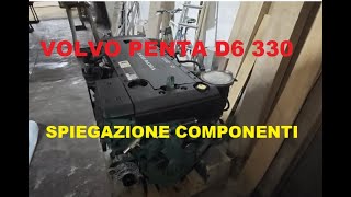 VOLVO PENTA D6 330 DESCRIZIONE COMPONENTI [upl. by Marciano]