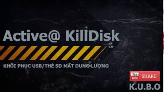 Sử dụng Active KillDisk khôi phục dung lượng bị mất USB Thẻ nhớ SD [upl. by Pitts251]