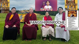 Yangshi Rinpoche Of H H Dunsey Thinley Norbu Rinpoche [upl. by Kidder]